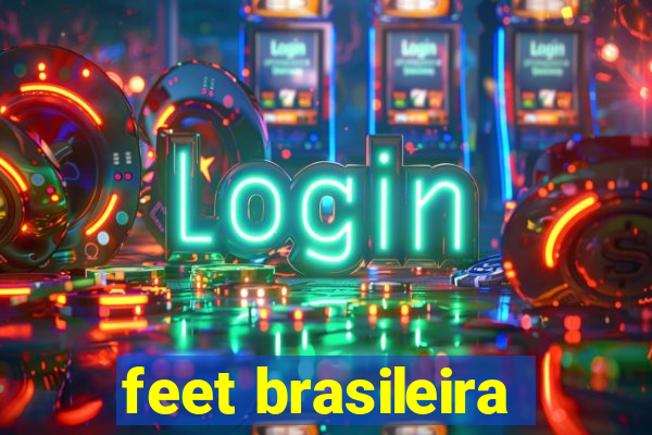 feet brasileira